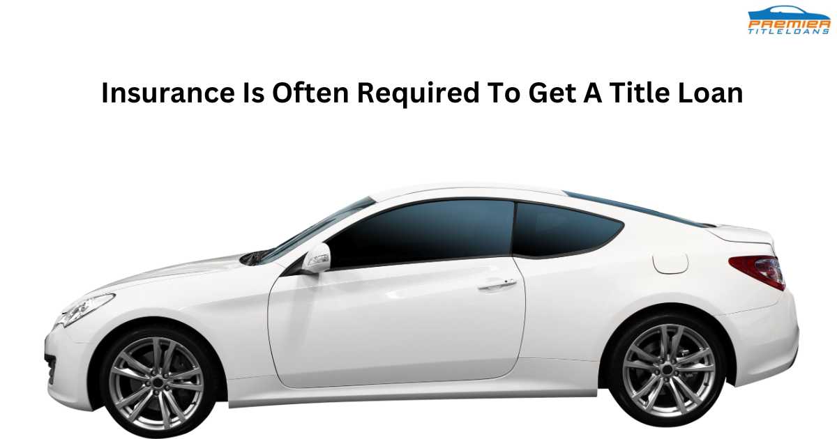 Title loan insurance requirements